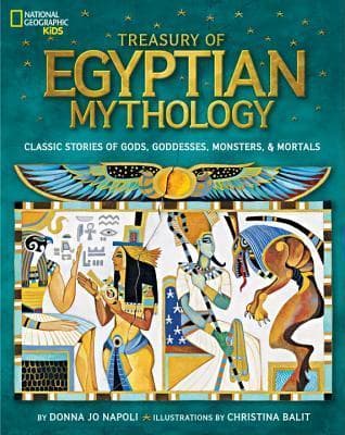 Treasury of Egyptian Mythology: Classic Stories of Gods, Goddesses, Monsters & Mortals book cover