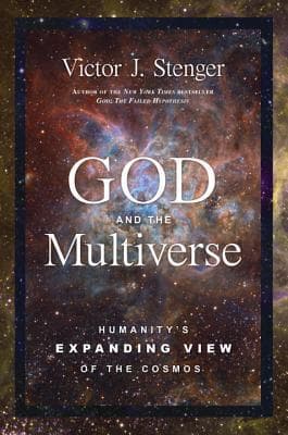 God and the Multiverse: Humanity's Expanding View of the Cosmos book cover