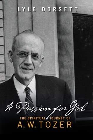 A Passion for God: The Spiritual Journey of A. W. Tozer book cover