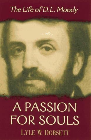 A Passion for Souls: The Life of D.L. Moody book cover