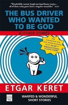 The Bus Driver Who Wanted to be God and Other Stories book cover