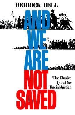 And We Are Not Saved: The Elusive Quest for Racial Justice book cover