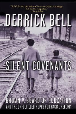 Silent Covenants: Brown v. Board of Education and the Unfulfilled Hopes for Racial Reform book cover