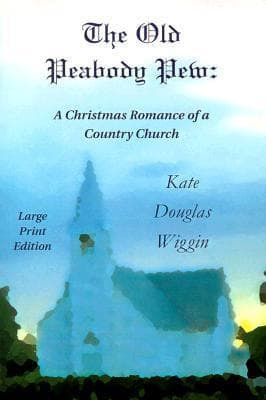The Old Peabody Pew: A Christmas Romance of a Country Church book cover