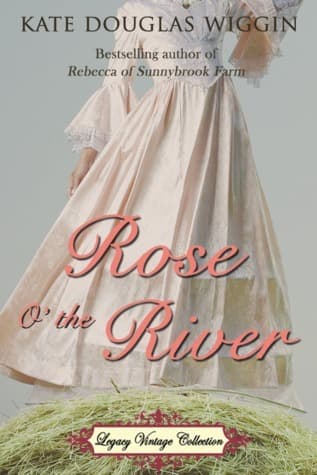 Rose O' the River book cover