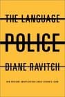 The Language Police: How Pressure Groups Restrict What Students Learn book cover