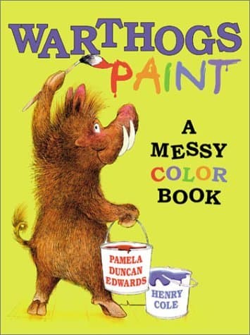Warthogs Paint: a Messy Color Book book cover