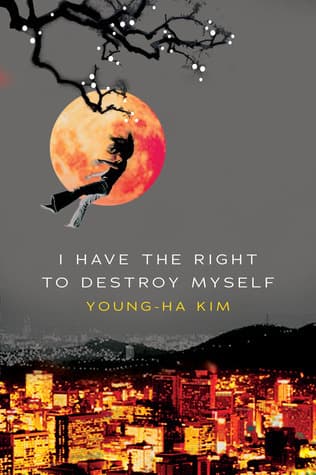 I Have The Right To Destroy Myself book cover