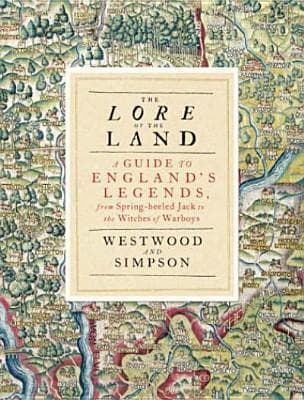 Lore Of The Land: A Guide To Englands Myths And Legends book cover