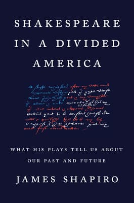 Shakespeare in a Divided America: What His Plays Tell Us about Our Past and Future book cover
