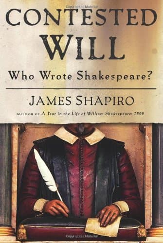 Contested Will: Who Wrote Shakespeare? book cover
