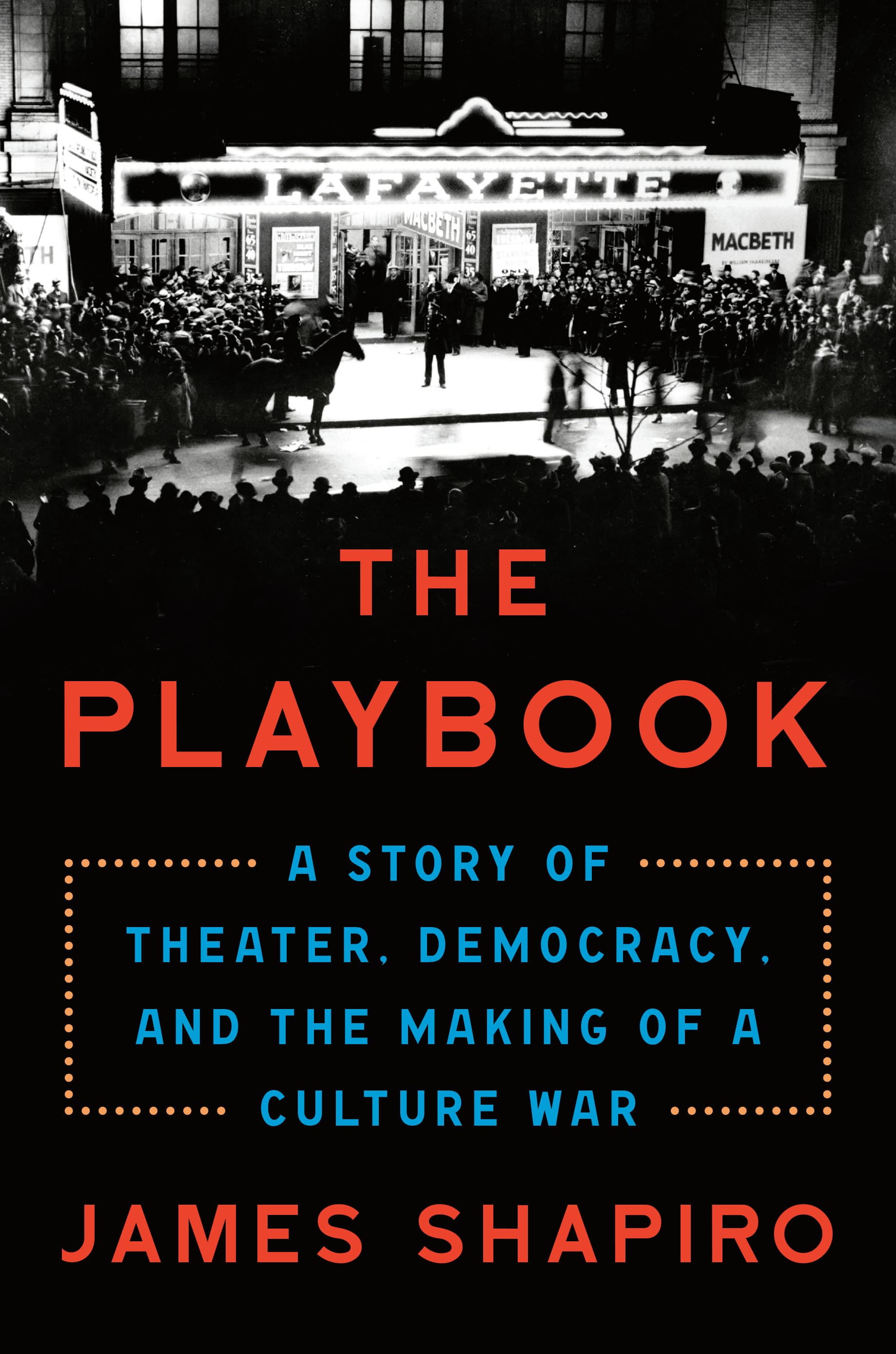 The Playbook: A Story of Theater, Democracy, and the Making of a Culture War book cover