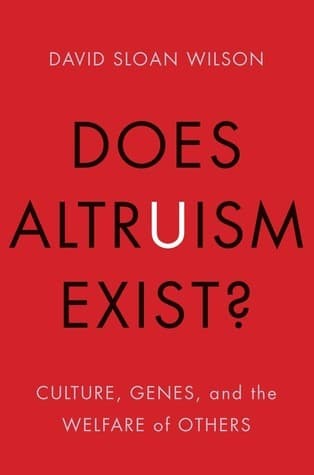 Does Altruism Exist?: Culture, Genes, and the Welfare of Others book cover