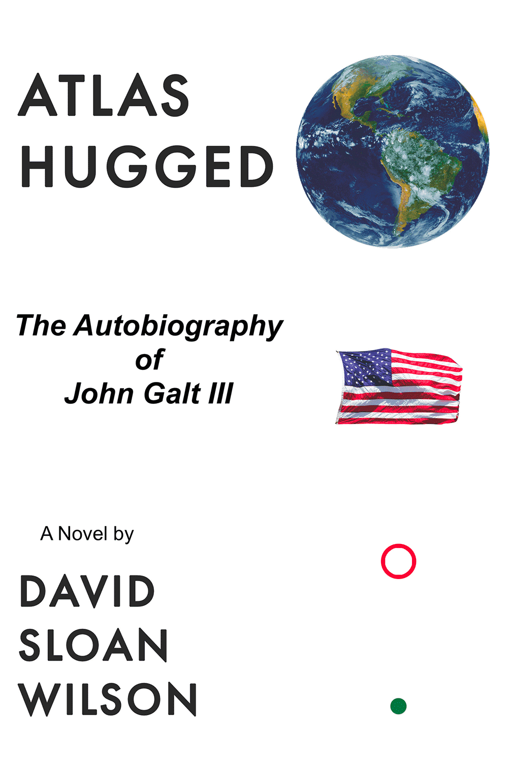 Atlas Hugged: The Autobiography of John Galt III book cover