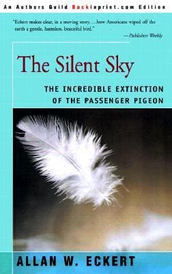 The Silent Sky: The Incredible Extinction of the Passenger Pigeon book cover
