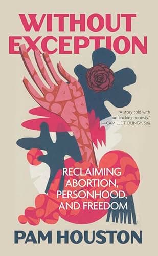 Without Exception: Reclaiming Abortion, Personhood, and Freedom book cover