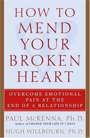 How to Mend Your Broken Heart: Overcome Emotional Pain at the End of a Relationship book cover