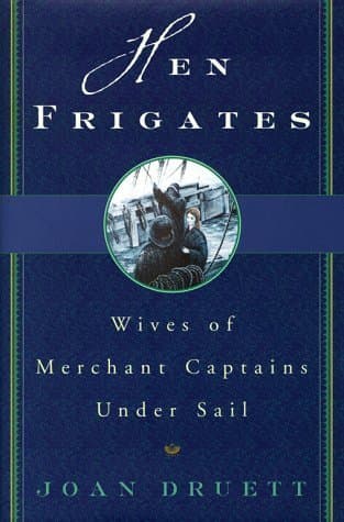Hen Frigates: Wives of Merchant Captains Under Sail book cover