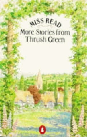 More Stories from Thrush Green: Battles at Thrush Green/Return to Thrush Green/Gossip from Thrush Green book cover