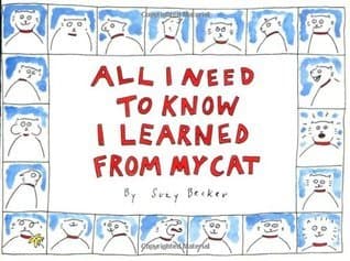 All I Need to Know I Learned From My Cat book cover