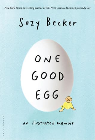 One Good Egg: An Illustrated Memoir book cover