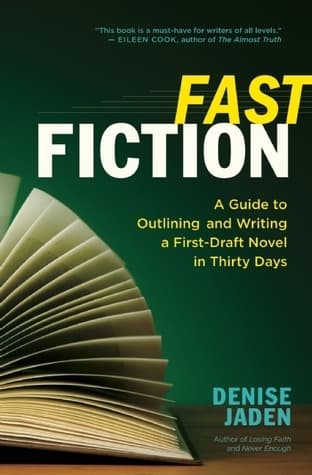 Fast Fiction: A Guide to Outlining and Writing a First-Draft Novel in Thirty Days book cover