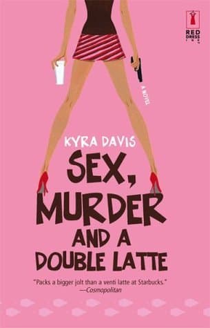 Sex, Murder and a Double Latte book cover