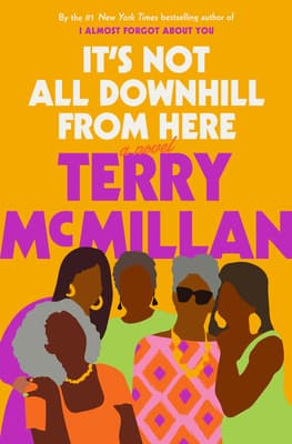 It's Not All Downhill from Here book cover