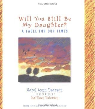 Will You Still Be My Daughter?: A Fable for Our Times book cover
