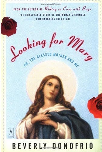Looking for Mary: (Or, the Blessed Mother and Me) book cover