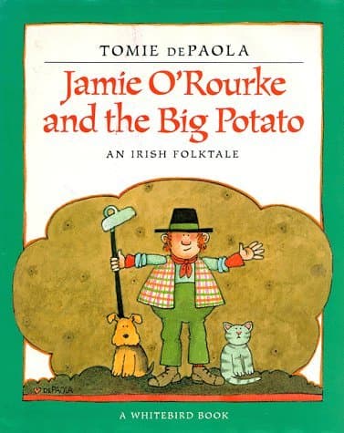 Jamie O'Rourke and the Big Potato: An Irish Folktale book cover