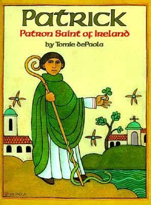 Patrick: Patron Saint of Ireland book cover