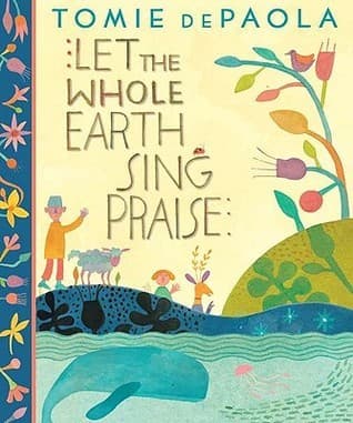 Let the Whole Earth Sing Praise book cover