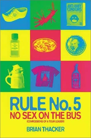 Rule No. 5: No Sex on the Bus: Confessions of a Tour Leader book cover