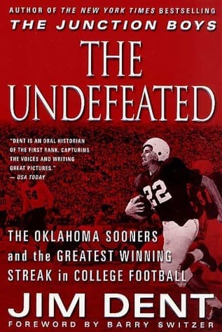The Undefeated: The Oklahoma Sooners and the Greatest Winning Streak in College Football book cover