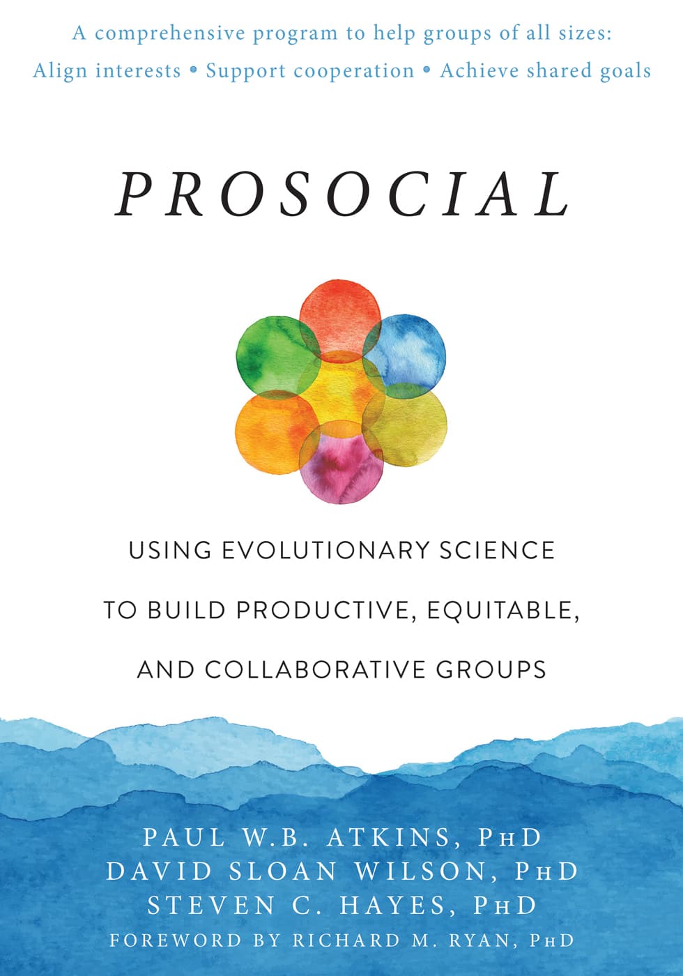 Prosocial: Using Evolutionary Science to Build Productive, Equitable, and Collaborative Groups book cover