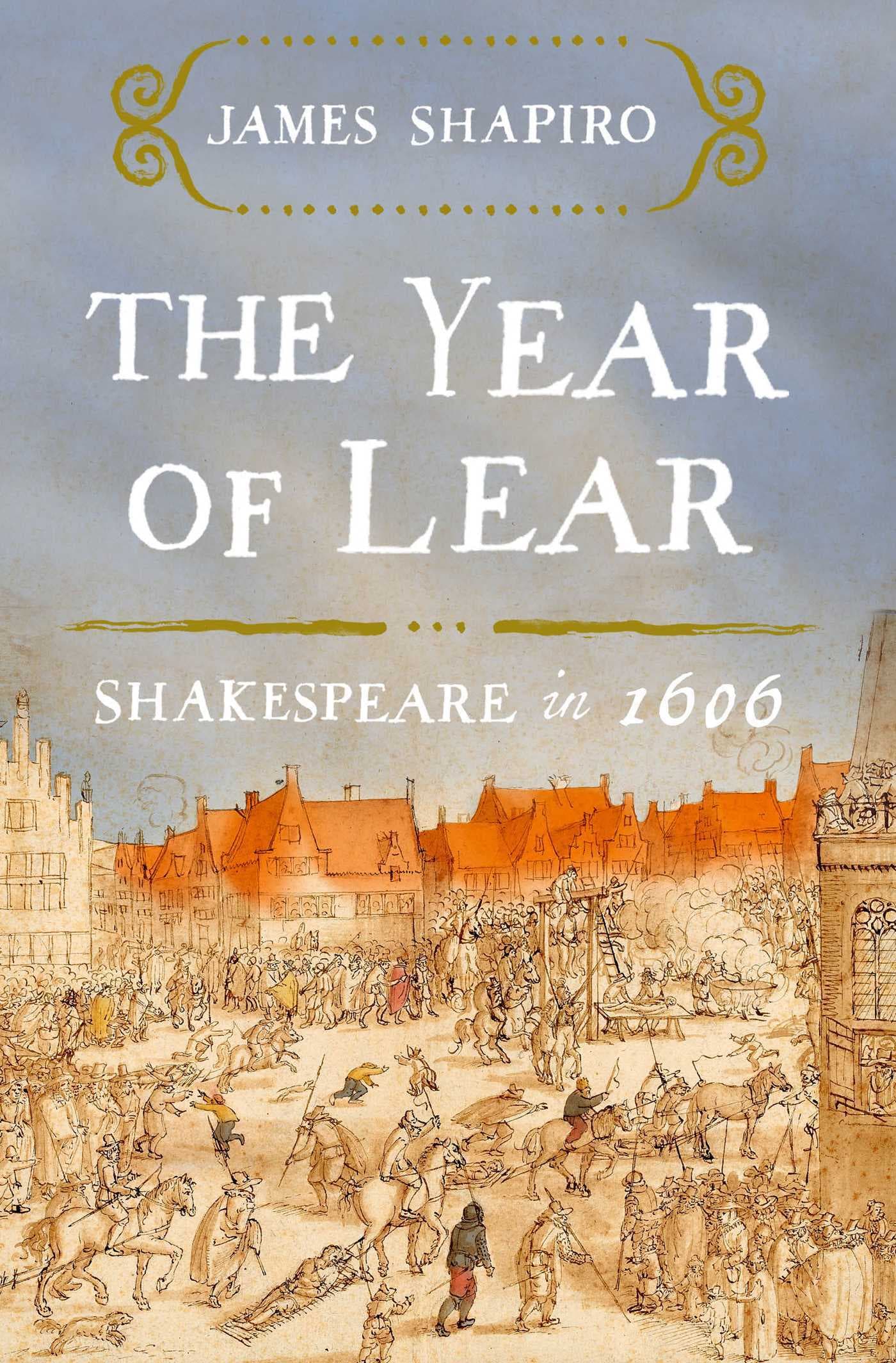 The Year of Lear: Shakespeare in 1606 book cover