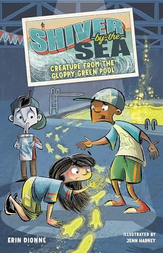 Shiver-by-the-Sea 3: Creature from the Gloppy Green Pool book cover