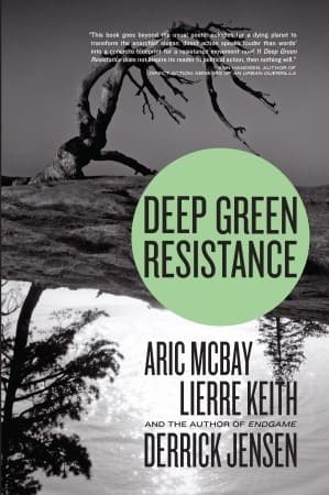 Deep Green Resistance: Strategy to Save the Planet book cover