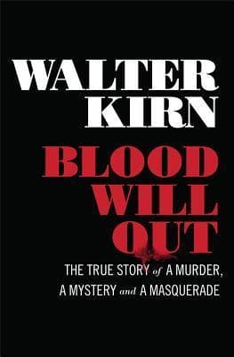 Blood Will Out: The True Story of a Murder, a Mystery, and a Masquerade book cover