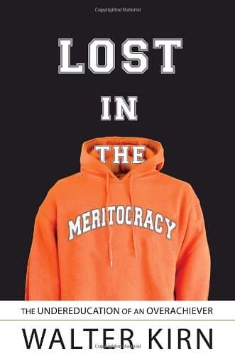 Lost in the Meritocracy: The Undereducation of an Overachiever book cover
