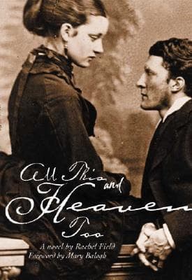 All This, and Heaven Too book cover