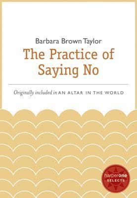The Practice of Saying No: A HarperOne Select book cover