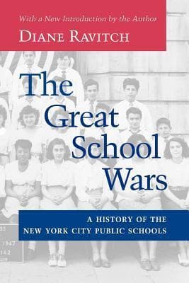 The Great School Wars: A History of the New York City Public Schools book cover