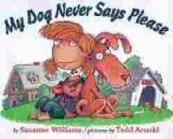 My Dog Never Says Please book cover