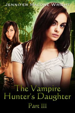 The Vampire Hunter's Daughter, Part III book cover