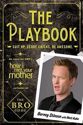 The Playbook: Suit up. Score chicks. Be awesome. book cover