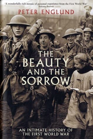 The Beauty and the Sorrow: An Intimate History of the First World War book cover