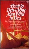 How to Drive Your Man Wild in Bed book cover