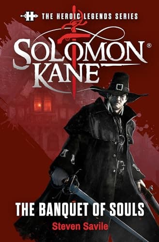 Solomon Kane: The Banquet of Souls: The Heroic Legends Series book cover